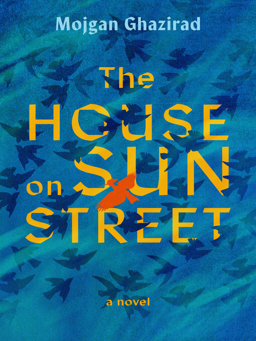 Title details for The House on Sun Street by Mojgan Ghazirad - Wait list